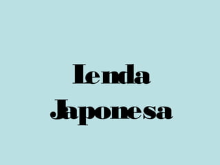 Lenda
Japonesa
 