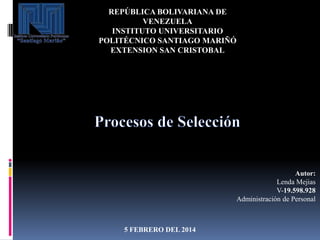 REPÚBLICA BOLIVARIANA DE
VENEZUELA
INSTITUTO UNIVERSITARIO
POLITÉCNICO SANTIAGO MARIÑÓ
EXTENSION SAN CRISTOBAL

Autor:
Lenda Mejias
V-19.598.928
Administración de Personal

5 FEBRERO DEL 2014

 