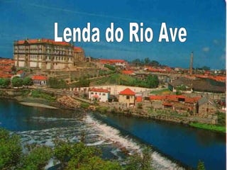 Lenda do Rio Ave 