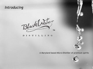 Introducing A Maryland based Micro-Distiller of premium spirits TM 