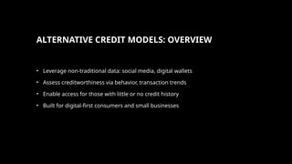 Lending and Alternative Credit Models 2 (1)[1].pptx