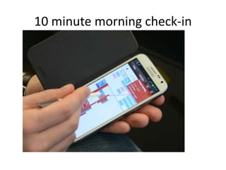 10 minute morning check-in
 