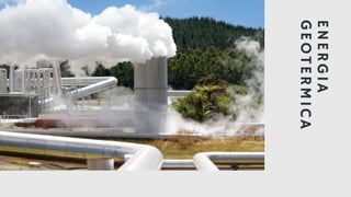 E
N
E
R
G
I
A
G
E
O
T
E
R
M
I
C
A
 