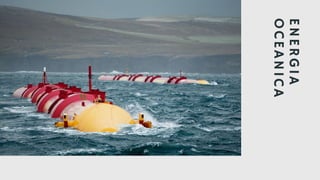 E
N
E
R
G
I
A
O
C
E
A
N
I
C
A
 