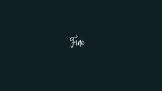 Fine
 