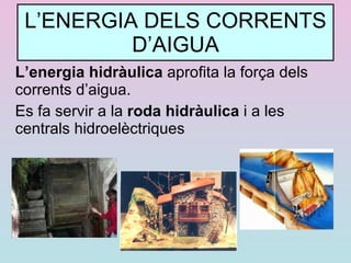L’ENERGIA DELS MATERIALS COMBUSTIBLES Els materials combustibles generen calor quan es cremen 