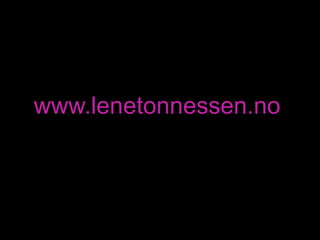 www.lenetonnessen.no

 