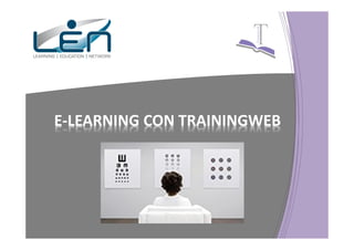 E-LEARNING CON TRAININGWEB
 