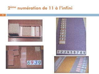 2ème numération de 11 à l’infini
43
 