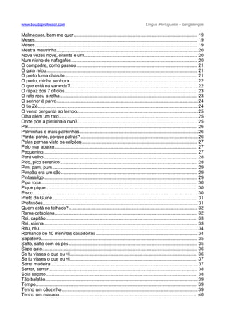 www.baudoprofessor.com Língua Portuguesa – Lengalengas
Malmequer, bem me quer................................................