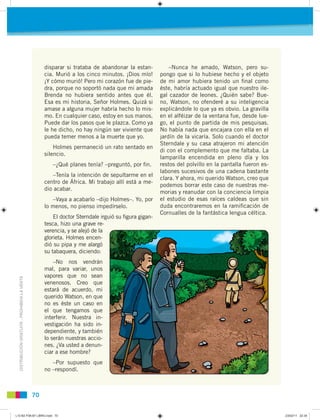 disparar si trataba de abandonar la estan-           –Nunca he amado, Watson, pero su-
                                   ...