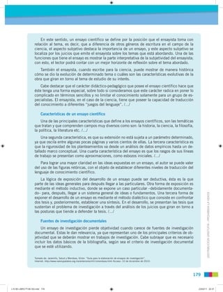 En este sentido, un ensayo científico se define por la posición que el ensayista toma con
                     relación al...