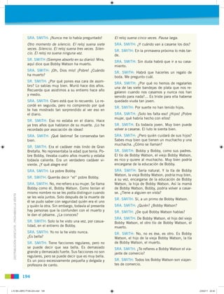 SRA. SMITH: ¡Nunca me lo había preguntado!           El reloj suena cinco veces. Pausa larga.
                            ...