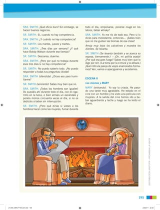 SRA. SMITH: ¡Qué oﬁcio duro! Sin embargo, se       todo el día, empolvarse, ponerse rouge en los
                  hacen b...