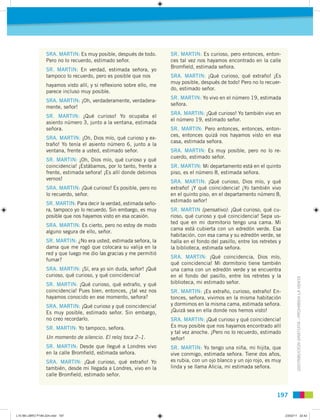 SRA. MARTIN: Es muy posible, después de todo.       SR. MARTIN: Es curioso, pero entonces, enton-
                  Pero n...