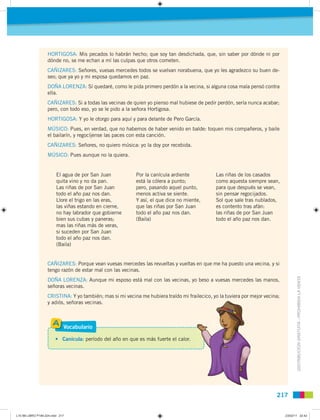 HORTIGOSA: Mis pecados lo habrán hecho; que soy tan desdichada, que, sin saber por dónde ni por
                   dónde n...