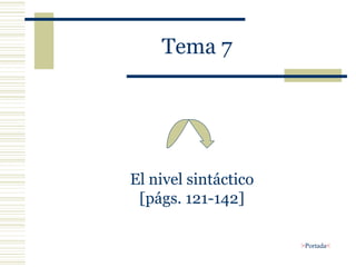 Tema 7 El nivel sintáctico [págs. 121-142] > Portada < 