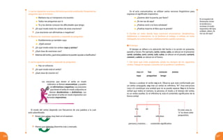 227226
3. Lee las siguientes oraciones del texto que estás analizando. Responde las
preguntas que se te hacen:
	 Mañana voy a ir temprano a la reunión.
	 Todos me preguntan por ti.
	 Tú y los demás conocen las dificultades que tengo.
	 ¿En qué modo están los verbos de estas oraciones?
	 ¿Las oraciones son afirmativas o negativas?
4. Observa las oraciones siguientes y responde las preguntas:
	 Posiblemente yo también vaya.
	 ¡Ojalá asistas!
	 ¿En qué modo están los verbos vaya y asistas?
	 ¿Qué clase de oraciones son?
	 Ademásdelverbo,¿quéotraspalabrastepuedenayudaraclasificarlas?
5. Lee la siguiente oración y responde las preguntas:
	 Haz un esfuerzo.
	 ¿En qué modo está el verbo?
	 ¿Qué clase de oración es?
Las oraciones que tienen el verbo en modo
indicativo se llaman enunciativas, y pueden
serafirmativasonegativas.Lasoraciones
quetienenelverboenmodosubjuntivose
llaman desiderativas o dubitativas. Las
que tienen el verbo en modo imperativo son
llamadas imperativas.
El modo del verbo depende con frecuencia de una palabra a la cual
está subordinado:
	 Deseo que salgas muy bien en el examen.
	 Pienso que deberías divertirte más a menudo.
En el acto comunicativo, se utilizan varios recursos lingüísticos para
expresar el significado imperativo:
	 ¿Quieres abrir la puerta, por favor?
	 ¡Te me vas de aquí!
	 ¿Podrías venir a la hora señalada?
	 ¿Podrías traerme el libro que te presté?
En el español de
Venezuela, existe
la tendencia a
rechazar el modo
imperativo del tipo:
¡Cállate!, ¡Vete!, ¡Te
me vas de aquí!6. Escribe un texto donde haya oraciones enunciativas, desiderativas,
dubitativas e imperativas. Se te facilitará el trabajo, si utilizas un texto
dialogado, tal como lo haces cotidianamente cuando conversas.
El tiempo
El tiempo se refiere a la ubicación del hecho o la acción en presente,
pasado y futuro. Por ejemplo, canto, como, subo, se ubican en el presente;
canté, cantaba, comí, comía, subí, subía, se ubican en el pasado; cantaré,
comeré y subiré, se ubican en el futuro.
7. Del texto que estás analizando, señala los tiempos de los siguientes
verbos. Trabaja en equipo. Consulta con tu profesor o profesora.
voy a ir haz conocen asistas
vaya preguntan tengo
Vamos a analizar el verbo voy a ir. Observa que está conformado por
un verbo conjugado, voy más un verbo en infinitivo, “ir”. Esta estructura
(voy a ir) constituye una unidad que no se puede separar. Voy es la forma
verbal que indica el número, la persona, el modo y el tiempo del verbo,
es un verbo auxiliar. En el infinitivo ir, está el contenido significativo de la
forma verbal
voy (a) ir
auxiliar infinitivo
persona y número… contenido significativo
En este caso, la
“a”no tiene valor
prepositivo.
 