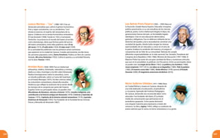 269268
Leoncio Martínez – “Leo” (1888-1941) Fue un
destacado periodista que cultivó el género humorístico.
Fino y sagaz caricaturista, con su seudónimo,“Leo”,
retrata la esencia y el espíritu del venezolano de su
época. Colabora con la revista humorística venezolana,
El Cojo Ilustrado (1908). Funda en 1923, el semanario
Fantoches. Incursiona en el mundo del teatro al escribir,
como dramaturgo, obras que forman parte del acervo
del teatro venezolano, entre ellas podemos citar: El rey
del cacao (1914), El salto atrás (1924), El viejo rosal (1939).
En su actividad de publicista crea los primeros avisos luminosos
que aparecen en la ciudad de Caracas. Creador permanente, escribe letras
de canciones populares como, Dama Antañona. Publica un libro de cuentos
titulado, Mis otros fantoches (1932). Cultiva la poesía y su actividad literaria,
con la obra: Poesías (1943).
Arístides Rojas (1826-1894) Fue un intelectual
exhaustivo, médico, historiador, naturalista y cronista,
dedica su vida a investigar y escribir sobre Venezuela.
Realiza investigaciones sobre la naturaleza, como
un estudio publicado, sobre La Cueva del Guácharo
en el Estado Monagas (1875). Escribe crónicas sobre
las costumbres venezolanas y desarrolla estudios
históricos que reflejan la evolución de la nación desde
los tiempos de la conquista por parte del Imperio
Español. Entre sus principales obras, se pueden citar:
Misceláneas de literatura, ciencias e historia (1876), Estudios indígenas, una
contribución a la historia antigua de Venezuela (1878), Crónicas y leyendas de
Caracas (1974), Capítulos de la historia colonial venezolana (1919), Leyendas
históricas de Venezuela (1955). Fue fundador de la Sociedad de las Ciencias
Físicas y Naturales de Venezuela (1867).
Héctor Guillermo Villalobos (1911-1986) Nace
en Ciudad Bolívar y muere en Caracas, después de
una vida dedicada a la educación, al periodismo
y a la poesía. Egresado del Instituto Pedagógico
de Caracas, desarrolla una reconocida labor como
educador. Fue fundador del diario, El Luchador,
medio de comunicación que permanece en el
periodismo guayanés. Como poeta demostró
una singular maestría para expresarse a través del
romance. Su libro, Jagüey (1943), refleja su condición de
poeta nativista que le canta a la tierra venezolana y a su gente.
Luis Beltrán Prieto Figueroa (1902 – 1993) Nace en
la Asunción, Estado Nueva Esparta. Educador, ensayista,
político practicante y a su vez estudioso de las ciencias
políticas, poeta. Como intelectual integral, le deja a las
generaciones futuras del país, un formidable legado
ideológico. Cree en una educación democrática,
gratuita y obligatoria. Fue un defensor militante de los
derechos del pueblo y de la necesidad de constituir una
sociedad de iguales, donde todos tengan las mismas
oportunidades de ser educados y crecer en el seno de
la patria. Enaltece la condición del maestro y le asigna el
compromiso de ser líder de su comunidad. Además de cumplir
diferentes responsabilidades en la vida nacional, fue: Senador, Presidente del
Congreso de la República (1962-1966), Ministro de Educación (1947-1948). El
Maestro Prieto fue autor de una gran cantidad de libros y numerosos artículos,
que aun en la actualidad, se publican con frecuencia. Entre sus principales obras
se puede citar: La magia de los libros (1963), La política y los hombres (1968),
Joven empínate (1977-2012), Las ideas no se degüellan (1980), Pido la palabra
(1982), El maestro como líder (1986), Verba Mínima (1978) (poesía) El Estado
Docente (2006), El magisterio americano de Bolívar (2010).
 