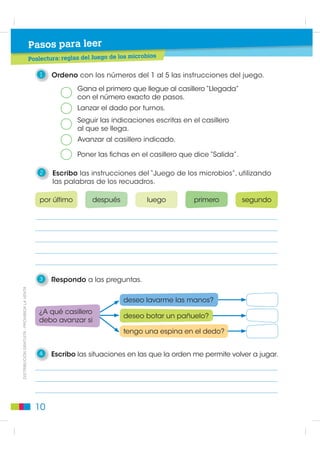 ÍNDICE

                                               1. Instrucciones orales y              2. Cuentos de hadas            44    3. Mensajes, postales,
                                                  escritas/reglas de juego 8                                                  invitaciones,tarjetas
                                                                                     El mundo de los cuentos                  de felicitación                80
                                              Vamos a jugar                      8   de hadas                        44
                                              Pasos para leer                        Pasos para hablar y escuchar         Buenas noticias                    80
                                              Poslectura: reglas de Juego            Narrar y comprender cuentos 46       Pasos para leer
                                              de los Microbios                  10                                        Prelectura: la tarjeta postal      82
                                                                                     Pasos para leer
                                              Pasos para hablar y escuchar           Prelectura:                          Prelectura:
                                              Instrucciones orales         12        elementos paratextuales         48   elementos paratextuales            84
                                              Pasos para leer                        Lectura:                             Lectura: la tarjeta postal         85
                                              Prelectura: textos instructivos   14   Las habichuelas mágicas         49
                                                                                                                          Poslectura: la tarjeta postal      86
                                              Prelectura:                            Poslectura:
                                              elementos paratextuales           16                                        Pasos para escribir
                                                                                     Las habichuelas mágicas         54
                                                                                                                          Planificación: estructura de
                                              Prelectura:                            Poslectura: otra versión del         la tarjeta postal                  87
                                              situación comunicativa            17   cuento de hadas Las
                                                                                                                          Texto: número del sustantivo       91
                                              Lectura: instrucciones para            habichuelas mágicas             56
                                              hacer un vasito de papel          18                                        Texto: uso de la “r” y “rr”        94
                                                                                     Poslectura: mi versión del
                                              Pasos para escribir                    cuento de hadas                 58   Texto: división de palabras
                                              Planificación: estructura del                                               en sílabas                         96
                                                                                     Pasos para escribrir
                                              texto instructivo                 20   Planificación: estructura del        Texto: uso del guión para
                                              Texto: género del sustantivo      23   cuento de hadas                 59   dividir palabras                   99

                                              Texto: género del sustantivo      24   Redacción y revisión:                Texto: género y número del
                                                                                     cuento de hadas                 62   artículo                           100
                                              Texto: género del sustantivo      26
                                                                                     Pasos para leer                      Redacción y revisión:
                                              Texto: Uso de la mayúscula        28   Prelectura: elementos                la tarjeta postal                  101
                                              Pasos para escribir                    paratextuales                   65
                                                                                                                          Pasos para leer
                                              Redacción y revisión              30   Lectura:                             Lectura: tarjeta de invitación 102
                                              Pasos para leer                        El zapatero y los duendes       66
                                                                                                                          Poslectura:
                                              Prelectura: reglas del juego           Poslectura:                          tarjeta de invitación              104
                                              Batalla Naval                     32   El zapatero y los duendes       70
                                                                                                                          Lectura: La golosa Matilda         106
                                              Lectura: reglas del juego              Pasos para escribir
DISTRIBUCIÓN GRATUITA - PROHIBIDA SU VENTA




                                              Batalla Naval                     34                                        Pasos para escribir
                                                                                     Escritura creativa              73
                                                                                                                          Redacción:
                                              Pasos para escribir                    Lectura:                             tarjeta de invitación              109
                                              Planificación: reglas del juego   35   No existen los dragones         75
                                                                                                                          Pasos para leer
                                              Planificación: estructura de           Autoevaluación                  78   Lectura: tarjeta de felicitación   110
                                              las reglas del juego              36
                                                                                     Evaluación sumativa             79   Pasos para escribir
                                              Texto: el verbo como acción       38                                        Lectura: noticia                   112
                                              Redacción y escribir:                                                       Planificación: estructura de
                                              reglas del juego                  40                                        la tarjeta de felicitación         113
                                              Autoevaluación                    42                                        Pasos para hablar y escuchar
                                              Evaluación sumativa               43                                        Solicitar y formular
                                                                                                                          información oral             114
                                                                                                                          Autoevaluación                     116
                                                                                                                          Evaluación sumativa                117



                                              6
 