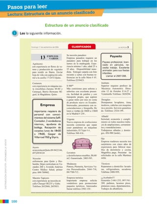 Pasos para leer
                                                                                           cado
                                             Lectura: Estructura de un anuncio clasifi

                                                                     Estructura de un anuncio clasificado
                                                1   Leo la siguiente información.
DISTRIBUCIÓN GRATUITA ­ PROHIBIDA LA VENTA




                                              100
 