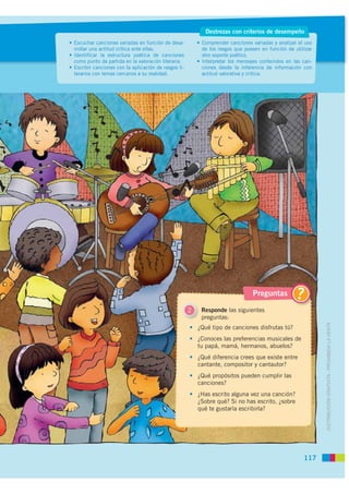 Destrezas con criterios de desempeño
• Escuchar canciones variadas en función de desa-          • Comprender canciones var...