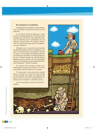 Del canibalismo a la solidaridad
                                                      Investigadores de Atapuerca descubr...