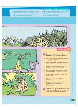 Destrezas con criterios de desempeño
                    • Escuchar: Analizar programas de divulgación científica   • Leer...