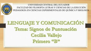 UNIVESIDAD CENTRAL DEL ECUADOR
FACULTAD DE FILOSOFÍA LETRAS Y CIENCIAS DE LA EDUCCIÓN
PEDAGOGÍA EN CIENCIAS EXPERIMENTALES DE QUÍMICA Y BIOLOGÍA
 