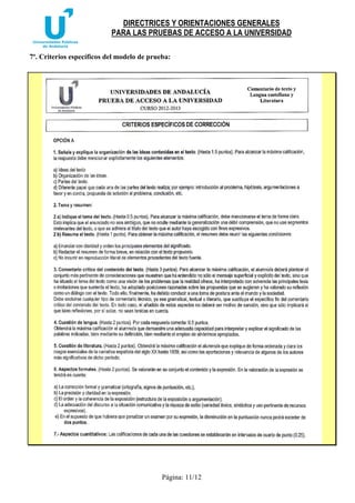 DIRECTRICES Y ORIENTACIONES GENERALES 
PARA LAS PRUEBAS DE ACCESO A LA UNIVERSIDAD 
7º. Criterios específicos del modelo de prueba: 
Página: 11/12 
 