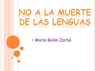 • María Belén Zarbá
 