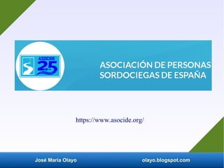 José María Olayo olayo.blogspot.com
https://www.asocide.org/
 