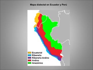 Mapa dialectal en Ecuador y Perú
 