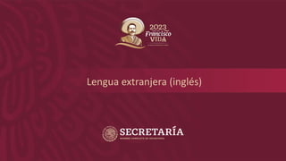 Lengua extranjera (inglés)
 