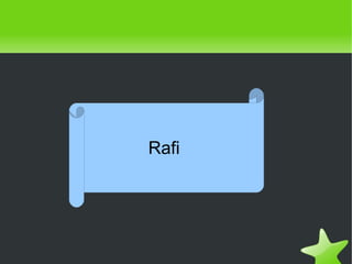    
Rafi
 