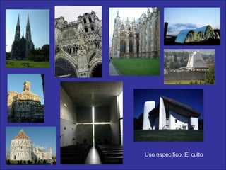 Uso especifico. El culto 