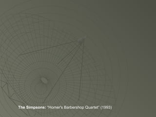The Simpsons: “Homer's Barbershop Quartet” (1993) 
 