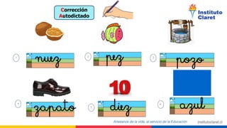 Corrección
Autodictado
4
 