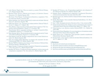 Luján Atienza, Ángel Luis. Cómo se comenta un poema. Editorial Síntesis,                    Reyzábal, Mª Victoria; y otro. El aprendizaje significativo de la literatura. 2ª
      S. A., Madrid, España: 2000..                                                               Ed., Editorial La Muralla, S. A., Madrid, España: 1994.
     Mendoza Fillola, Antonio. Didáctica de la Lengua y la Literatura. Pearson                   Roegiers, Xavier. Pedagogía de la integración. Coordinación Educativa y
      Educación, S. A., Madrid, España: 2003.                                                     Cultural Centroamericana, San José, Costa Rica: 2007.
     Niño Rojas, Víctor Miguel. Fundamentos de Semiótica y Lingüística. 5ª Ed.,                  Sánchez Corral, Luis. Literatura infantil y lenguaje literario. Paidós, Barcelona,
      Eco Ediciones, Bogotá, Colombia: 2007.                                                      España: 1995.
     Núñez Ladevéze, Luis. Teoría y práctica de la construcción del texto. Editorial             Serafín, María Teresa. Cómo se escribe. Ediciones Paidós Ibérica, S. A., Barce-
      Ariel, S. A., Barcelona, España: 1993.                                                      lona, España: 2002.
     Paillet, Jean Pierre; y otro. Principios de análisis sintáctico. Editorial Trillas, S.      Solé, I. (1994). Estrategias de Lectura. Barcelona: Grao. 10 de octubre de 2006.
      A. de C. V., México, D. F., México: 1991.                                                  Suárez Caamal, Ramón Iván. Poesía en acción. Lineamientos para motivar la
     Parra, Marina. Cómo se produce el texto escrito. Teoría y práctica. 2ª Ed. Coo-              creatividad. Instituto Nacional de Bellas Artes. México, D. F., México: 1991.
      perativa editorial Magisterio., Bogotá, D. C. Colombia: 1996.                              Timbal-Duclaux, Louis. Escritura creativa. Editorial EDAF, S. A., Madrid, Es-
     Pérez Grajales, Héctor. Lenguajes verbales y no verbales. Cooperativa Edito-                 paña: 2004.
      rial Magisterio. Bogotá, D. C. Colombia: 2001.                                             Viramonte de Ávalos, Magdalena. La nueva lingüística en la enseñanza media.
     Pérez Grajales, Héctor. Nuevas tendencias de la composición escrita. Coope-                  Ediciones Colihue. Buenos Aires, Argentina: 1996.
      rativa Editorial Magisterio. Bogotá, D. C. Colombia: 1999..                                Zabala, Antoni y otro. 11 ideas clave. Cómo aprender y enseñar competencias.
     Prado Biezma, Javier del. Análisis e interpretación de la novela. Editorial sín-             Editorial Graó, Barcelona, España: 2007.
      tesis, S. A., Madrid, España: 2000.                                                        Zacaula, Frida, y otros. Lectura y redacción de textos. Editorial Santillana, S. A.
     Prieto de la Iglesia, María Remedios. La práctica del comentario de texto.                   de C. V., México, D. F.: 1998.
      Publicaciones FHER, S. A., Bilbao, España: 1988.
                                                                                              b. Electrónicas
     (Revista) TEXTOS. Didáctica de la lengua y de la literataura, Editorial Graó.
      Barcelona España: (1994-2008). Nos. 1-48                                                    http://www.cervantesvirtual.com/index.shtml
     Reyes, Graciela. (Cuadernos de lengua española). El abecé de la pragmática.                  http://www.indexnet.santillana.es/rcs2/actualidad/ESO/lengua.html
      7ª Ed., Arco Libros, S. L., Madrid, España: 2007.                                           http://protos.dis.ulpgc.es/investigacion/scogeme02/lematiza.htm
     Reyzábal, Mª Victoria. (Cuadernos de lengua española). La lírica: técnicas de                http://www.santillana.es/proyectosEnRed/secunda/htm/2metodo/met00.htm
      comprensión y expresión. 2ª Ed., Arco Libros, S. L. Madrid, España: 1996.




                        La presente edición consta de 19,300 ejemplares, se imprimió con fondos del Gobierno de la República de El Salvador
                                               provenientes del Fideicomiso para la Educación, Paz Social y Seguridad.
                                                                      Impreso en Perú por Quebecor World
                                                                               20 de agosto de 2008



     Programas de estudio de Tercer Ciclo de Educación Básica
 