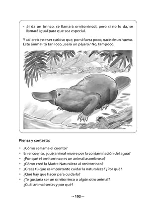 6. ¿Recuerdan el título del cuento?

•   Repasa el título del cuento en el espacio marcado.




7. Mi Bitácora de Aprendizaje:



                 Hoy conocí un animal llamado:



                 Lo que más me gustó del cuento fue:




                                  104
 