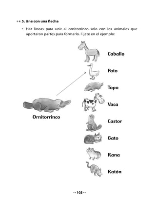 CLASE
                                     2


1. Recordemos el cuento ¡Un animal asombroso!

2. El personaje que más nos gustó:

•   Dibujen y pinten el personaje que más les gustó del cuento leído:




                                   105
 