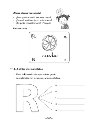 ro                          ru


•   Repasa.




6. Mi Bitácora de Aprendizaje



                             Hoy
                        aprendí la letra:




                                109
 