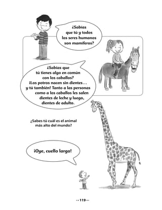 ¿Sabías tú que
   el rinoceronte puede pesar
   hasta 2 toneladas? Es decir,
          ¡¡¡2000 kilos!!!
      ¡Y eso que se alimenta
    solo de hierbas y pastito!
     ¿Cómo sería si comiera
           papas fritas?




5. Lee y completa:




                              121
 