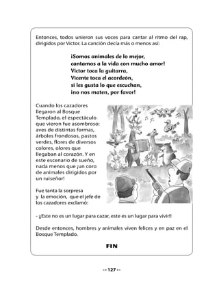 •   En base a lo que hemos conversado, vamos a elaborar un instructivo
    para cuidar bosques. Nos guiaremos por el siguiente esquema:



           Instructivo para cuidar los bosques
      En mi escuela consideramos muy importante cuidar los
      bosques, porque:




      Para cuidar los bosques, lo que debemos hacer es:

      1.

      2.

      3.


      Las cosas que NO debemos hacer son:

      1.

      2.

      3.




                                  129
 