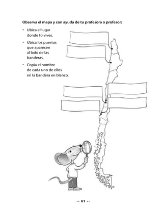 CLASE
                                    4

1. Recordemos los puertos

•   Mira nuevamente el mapa y ubica algunos de los puertos que
    conociste en la clase anterior.

2. Palabras y adivinanzas

•   Observa los nombres de estos peces.

                pez espada
                pez gato
                pejerrey
                pez martillo
                pez globo


•   ¿Cuántas palabras forman el nombre de estos peces?
•   ¿Conoces algunos de ellos?
•   Fíjate en el ejemplo y en conjunto con tu curso, inventen adivinanzas
    para los peces que faltan. Después, ¡adivina, buen adivinador!


Mi adivinanza: ¿Cómo soy? ¿Qué hago?



       Soy un pez que corta,
        soy un pez peleador,
                                            Soy el pez espada
    soy un pez largo y cortante.
         ¡Adivina quién soy!




                                    63
 