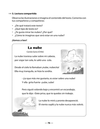 Formación de nuevas palabras:

•   En parejas, formen nuevas palabras a partir de estas sílabas.
•   Unan dos o tres sílabas para formar una palabra. Observen el
    ejemplo:


              no          la         ma           pi

                     fi         te        do

       lado




4. Palabra clave

•   Observa la palabra nube y las cuatro formas en que se puede
    escribir.




                   N	 	    	    									 				n

                                78
 