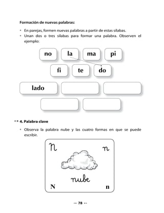 7. Observa la lámina y responde

• ¿Qué están haciendo los niños?
• ¿Qué deben hacer antes de comer?
• Nombra algunos de los elementos que ves en el dibujo.
• ¿Cuáles de ellos corresponden a palabras que contienen la letra n?




                                  80
 