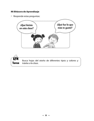 . Lectura compartida
¡Vamos a leer!
•   Observa las ilustraciones e imagina de qué
    puede tratar este poema.
•   Escucha la lectura y luego lee junto a tu
    profesora o profesor y tu curso.


                                  El otoño
                          Miguel Moreno Monroy (Chile)

     Sobre las húmedas
     callecitas
     el viento juega
     con las hojitas.

     Hojas del árbol
     que en el otoño
     se va quedando
     desnudo y solo.

     El viento canta
     mientras las lleva
     por las ciudades,
     campos y aldeas.

     Y todos miran
     cómo el otoño
     teje y desteje
     su alfombra de oro.


Comentemos el poema:

•   ¿De qué habla este poema?
•   ¿El poema se trataba de lo que imaginaste? ¿Por qué sí? ¿Por qué no?
    ¿Quién juega con las hojitas?

                                      0
 