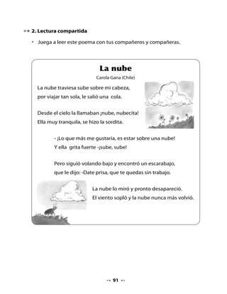 4. Utilicemos un plano

•   Sigue las instrucciones dadas por tu profesora y marca en el plano el
    punto de partida y el punto de llegada.

Instrucciones:

•   Estás al frente de la Biblioteca. Avanza dos calles a la derecha y luego
    dos calles hacia el norte. ¿Dónde te encuentras?

•   Estás al frente del ascensor y tienes que llegar al puerto. ¿Qué debes
    hacer?

5. Vamos a la feria

•   Ubica la feria en el plano e imagina que vas de compras. ¿Qué te
    gustaría comprar?
•   Haz una lista de alimentos para comprar en la feria.



                           Lista para la feria




                                     93
 