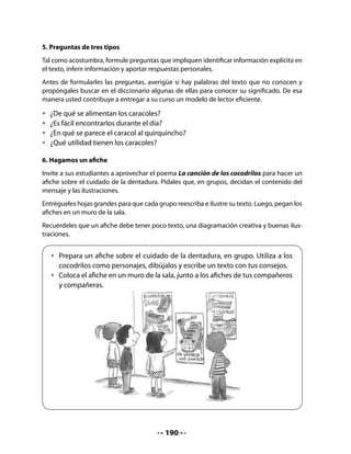 Este cuadro puede contener otras tareas que usted considere apropiadas; lo importante es
que semanalmente niñas y niños vayan revisando el cuadro y evalúen su participación.
Para registrar los cambios que observan en los caracoles (comieron tal alimento, pusieron
huevos, nacieron caracoles, etc.), propóngales que utilicen una ficha parecida a la que usa-
ron para observar los almácigos.



Mi Bitácora de Aprendizaje



             Hoy aprendí:

             Esto me servirá para:




                                           192
 